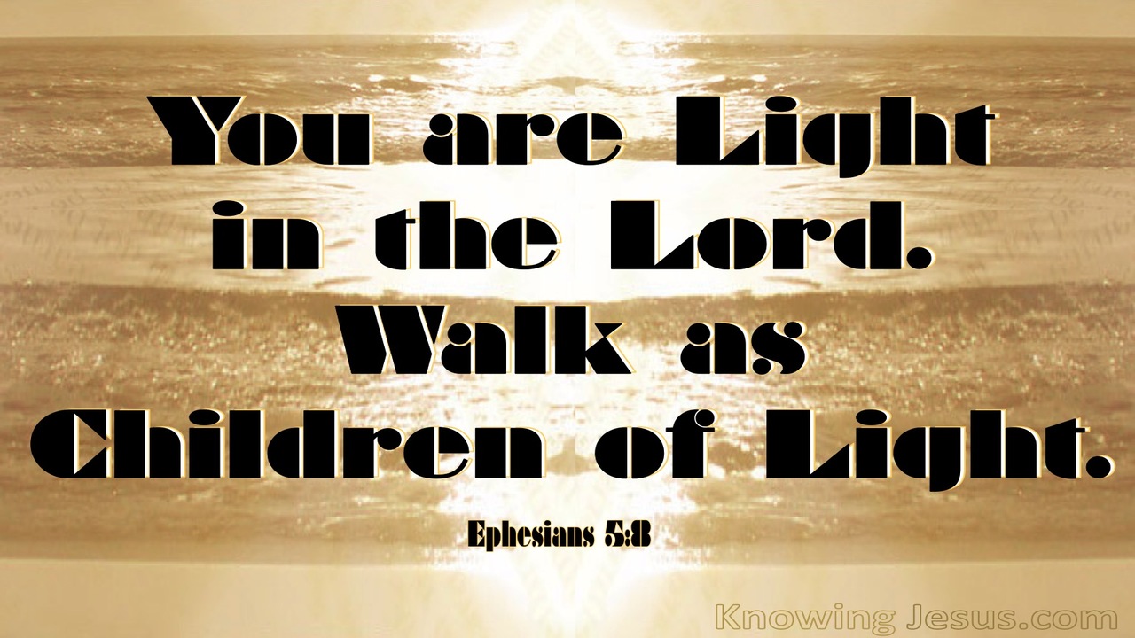 Ephesians 5:8 Walk As Children Of Light (beige)